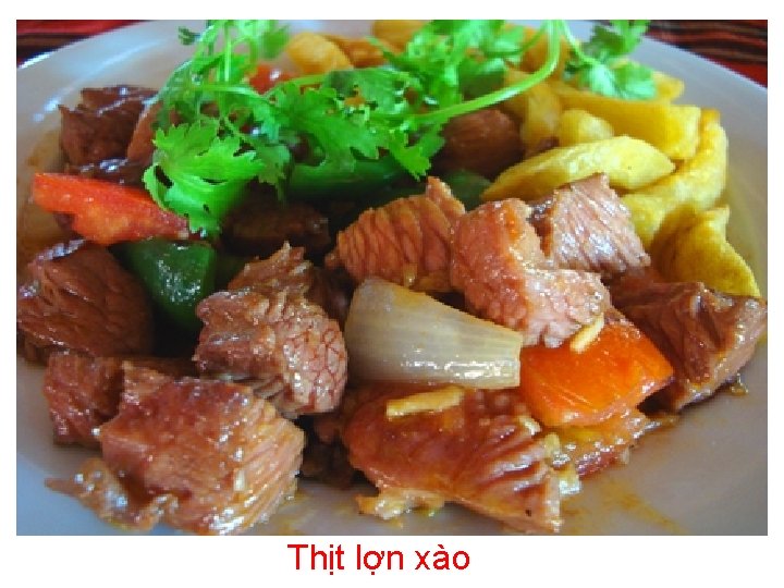 Thịt lợn xào 