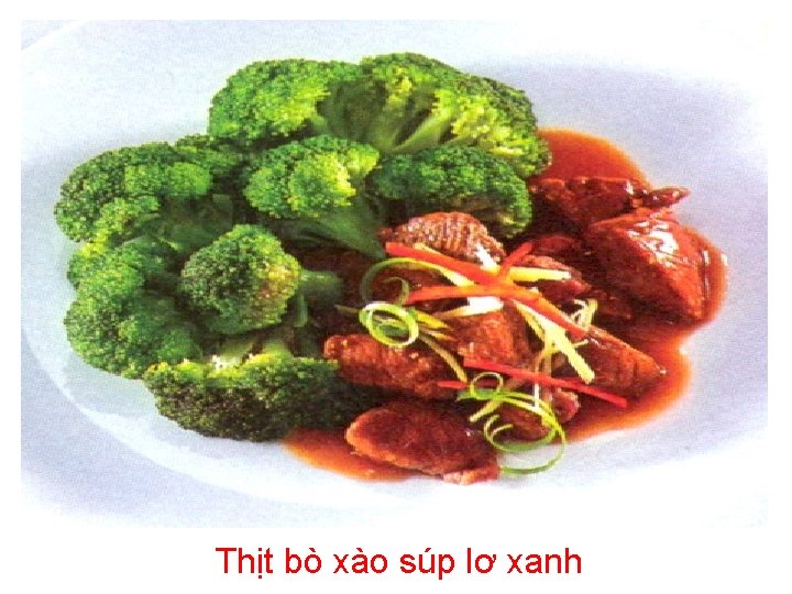 Thịt bò xào súp lơ xanh 