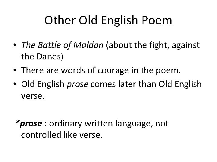 Other Old English Poem • The Battle of Maldon (about the fight, against the