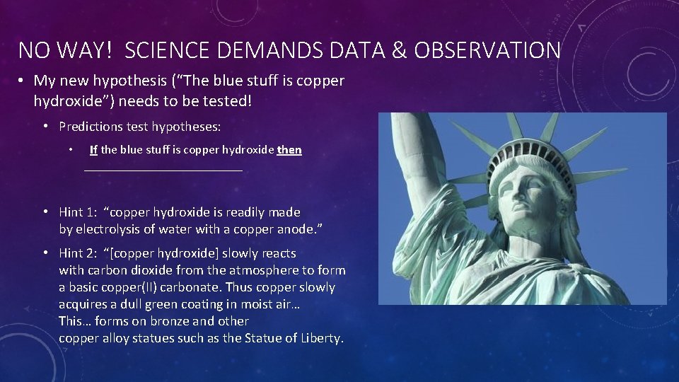 NO WAY! SCIENCE DEMANDS DATA & OBSERVATION • My new hypothesis (“The blue stuff