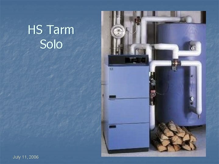 HS Tarm Solo July 11, 2006 