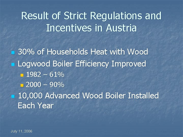Result of Strict Regulations and Incentives in Austria n n 30% of Households Heat