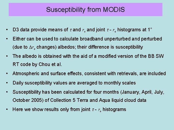 Susceptibility from MODIS • D 3 data provide means of and re and joint
