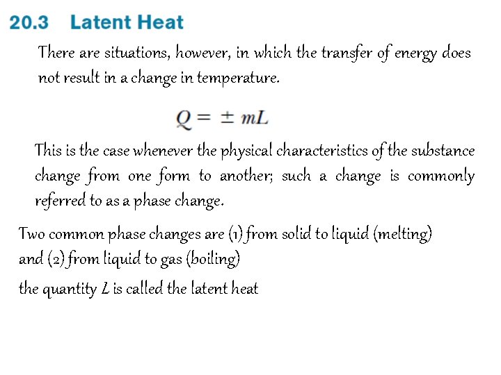 There are situations, however, in which the transfer of energy does not result in