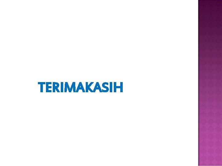 TERIMAKASIH 