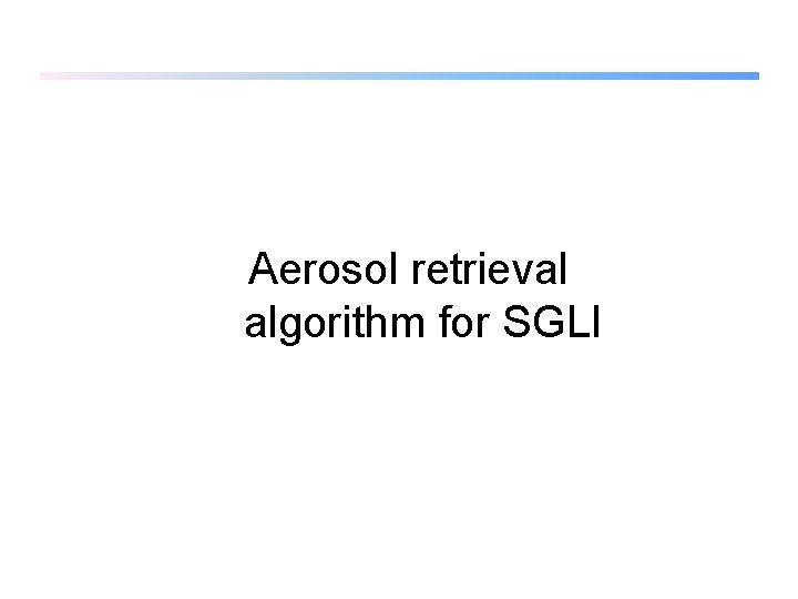 Aerosol retrieval algorithm for SGLI 