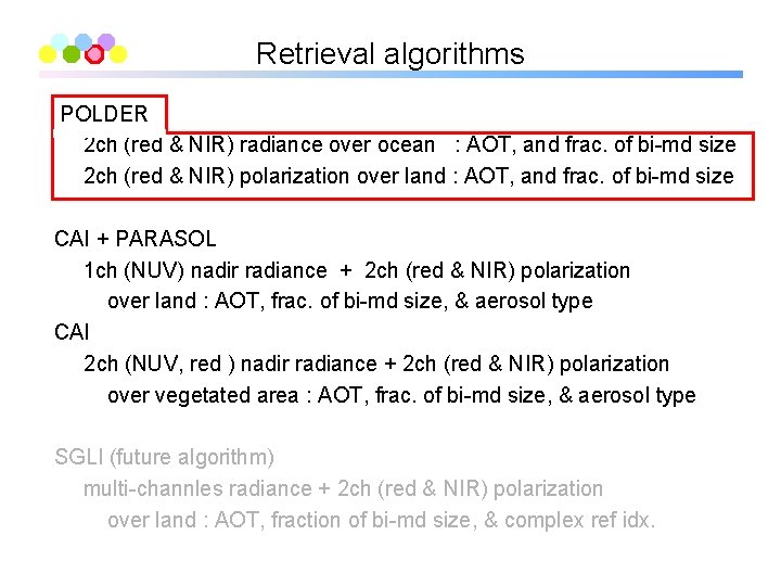 Retrieval algorithms POLDER 2 ch (red & NIR) radiance over ocean : AOT, and
