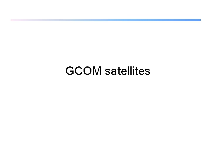 GCOM satellites 