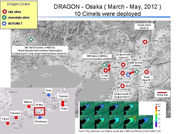 Dragon-Osaka DRAGON - Osaka ( March - May, 2012 ) 10 Cimels were deployed