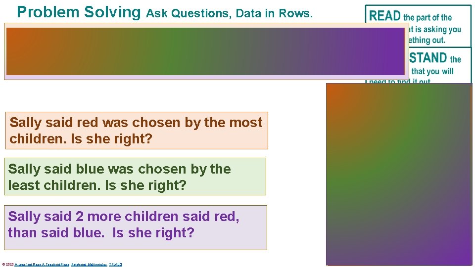 Problem Solving Ask Questions, Data in Rows. The children answered the question, ‘What is