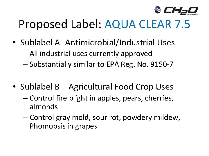 Proposed Label: AQUA CLEAR 7. 5 • Sublabel A- Antimicrobial/Industrial Uses – All industrial