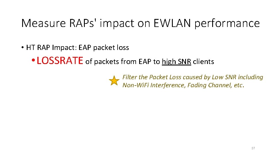 Measure RAPs' impact on EWLAN performance • HT RAP Impact: EAP packet loss •