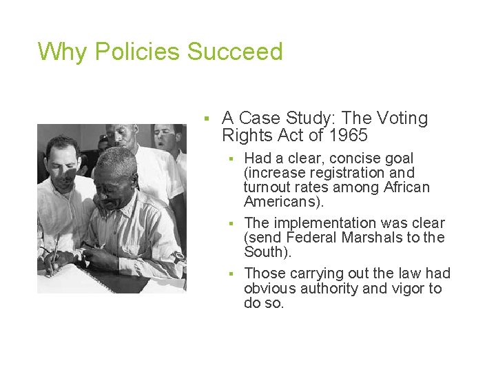 Why Policies Succeed § A Case Study: The Voting Rights Act of 1965 Had
