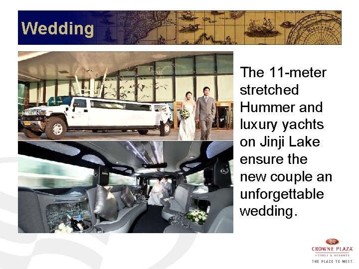 Wedding The 11 -meter stretched Hummer and luxury yachts on Jinji Lake ensure the