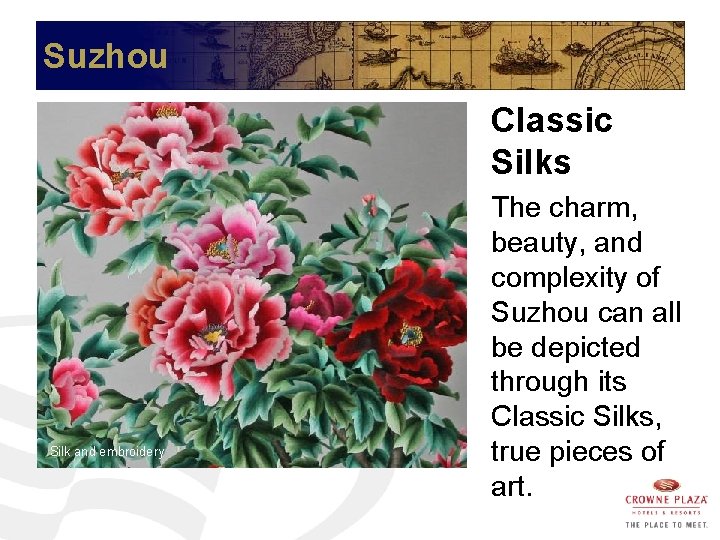 Suzhou Classic Silks Silk and embroidery The charm, beauty, and complexity of Suzhou can