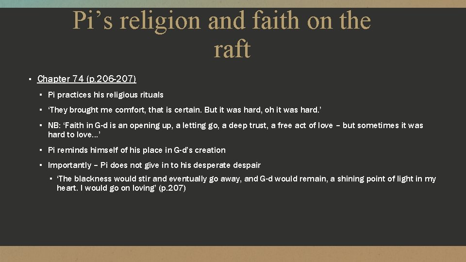 Pi’s religion and faith on the raft ▪ Chapter 74 (p. 206 -207) ▪