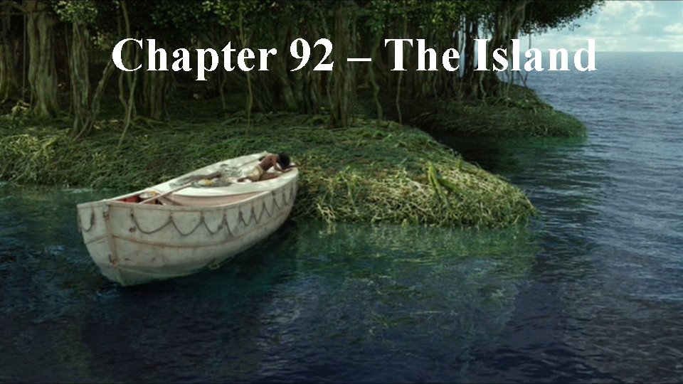 Chapter 92 – The Island 