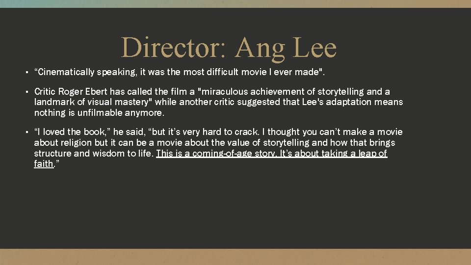 Director: Ang Lee ▪ “Cinematically speaking, it was the most difficult movie I ever