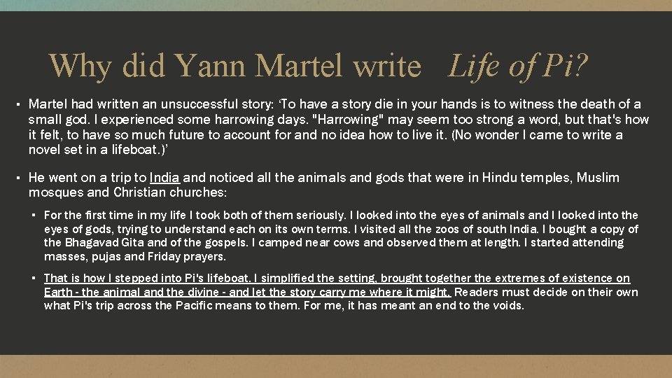 Why did Yann Martel write Life of Pi? ▪ Martel had written an unsuccessful