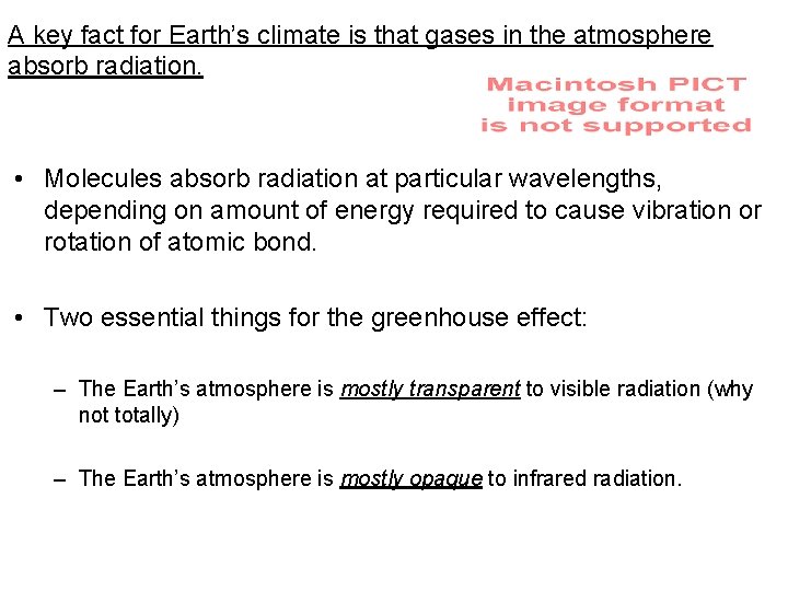 A key fact for Earth’s climate is that gases in the atmosphere absorb radiation.