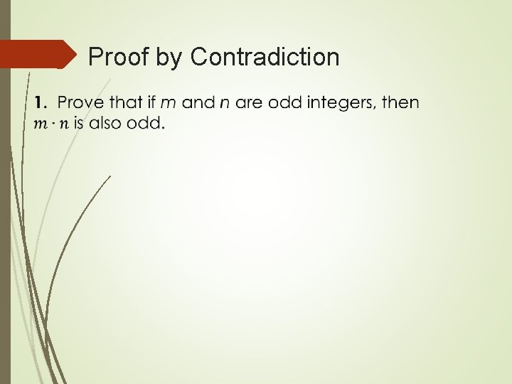 Proof by Contradiction 
