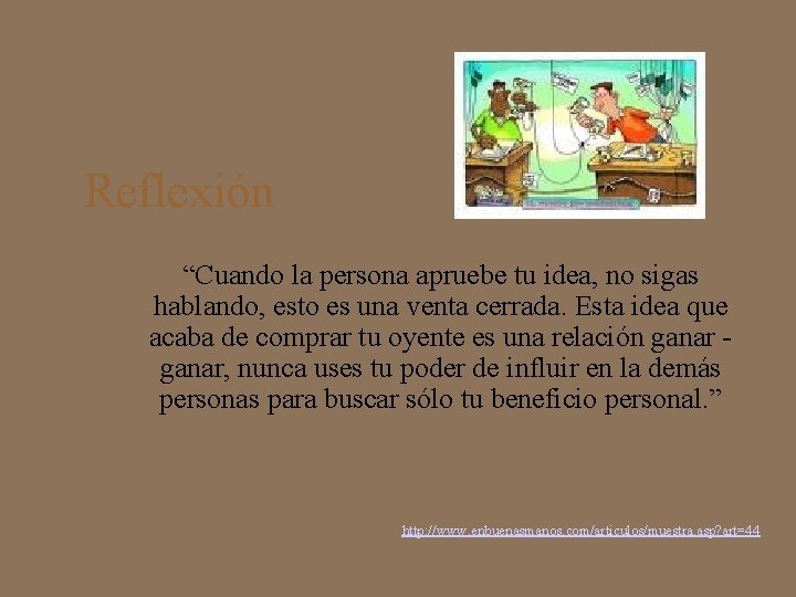 Reflexión “Cuando la persona apruebe tu idea, no sigas hablando, esto es una venta