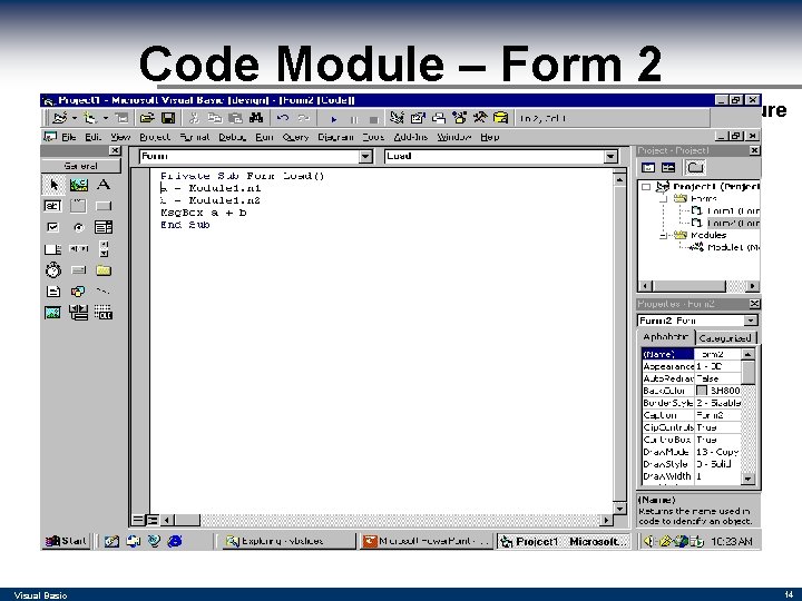 Code Module – Form 2 Function Procedure Visual Basic 14 