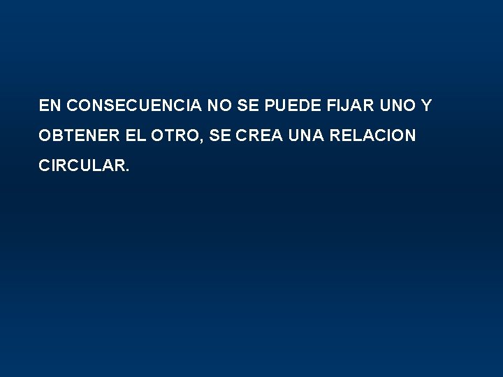 EN CONSECUENCIA NO SE PUEDE FIJAR UNO Y OBTENER EL OTRO, SE CREA UNA