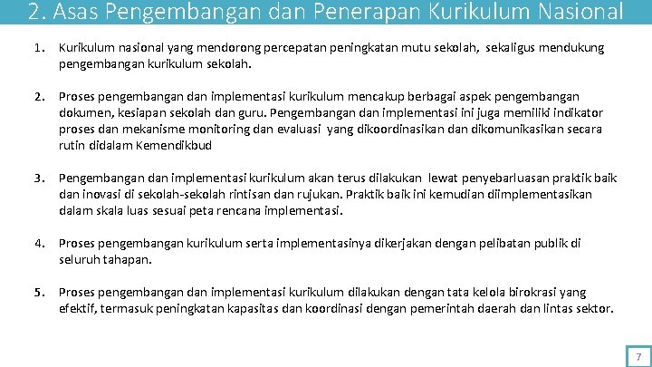 2. Asas Pengembangan dan Penerapan Kurikulum Nasional 1. Kurikulum nasional yang mendorong percepatan peningkatan