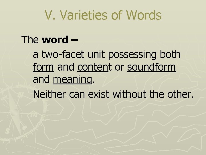 V. Varieties of Words The word – a two-facet unit possessing both form and