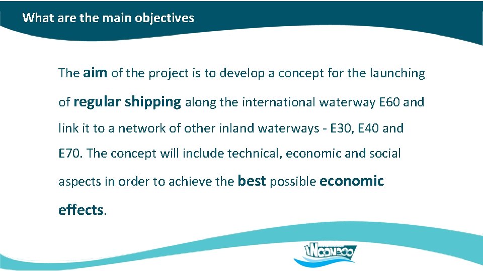 What are the main objectives The aim of the project is to develop a