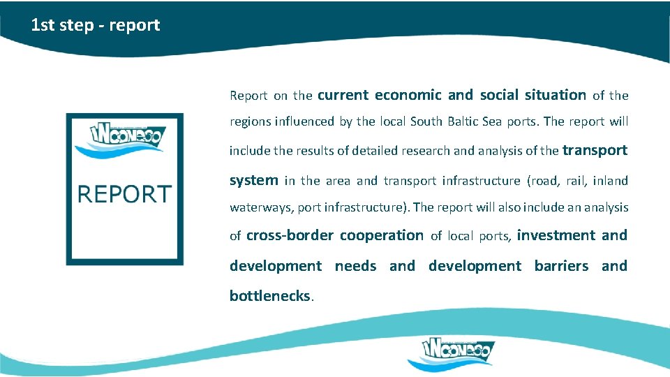1 st step - report Report on the current economic and social situation of