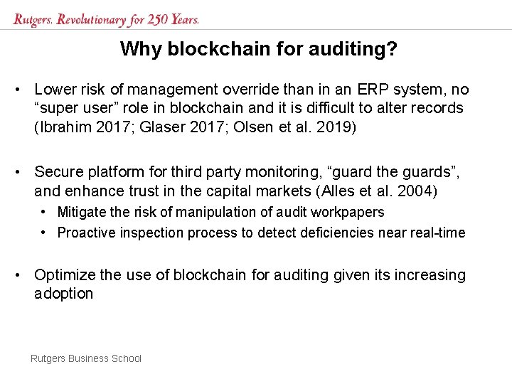 Why blockchain for auditing? • Lower risk of management override than in an ERP