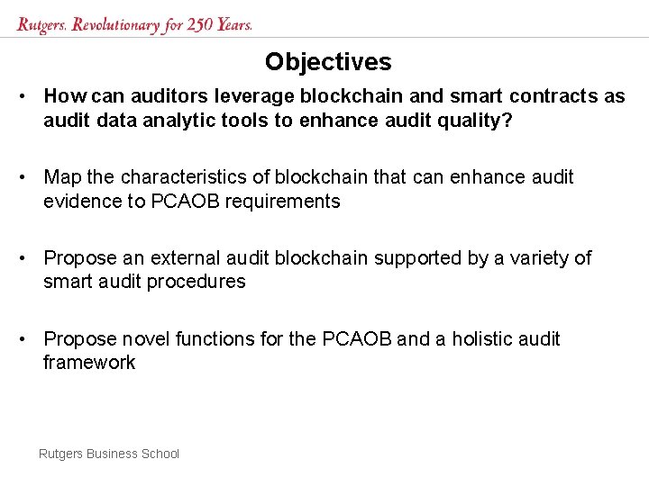 Objectives • How can auditors leverage blockchain and smart contracts as audit data analytic