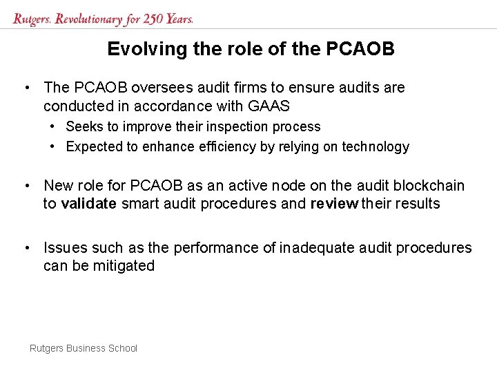 Evolving the role of the PCAOB • The PCAOB oversees audit firms to ensure