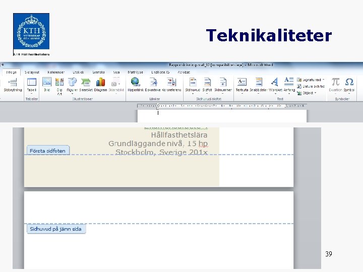 Teknikaliteter 39 