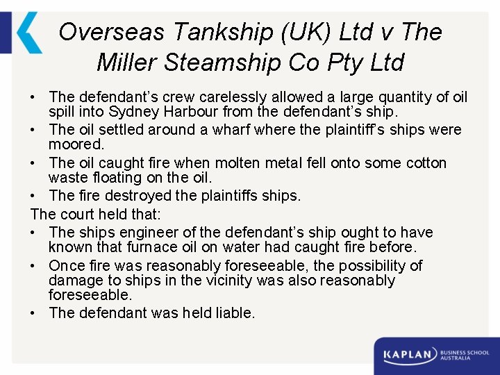 Overseas Tankship (UK) Ltd v The Miller Steamship Co Pty Ltd • The defendant’s