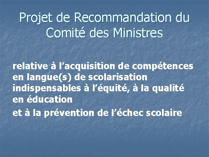 Projet de Recommandation du Comité des Ministres relative à l’acquisition de compétences en langue(s)