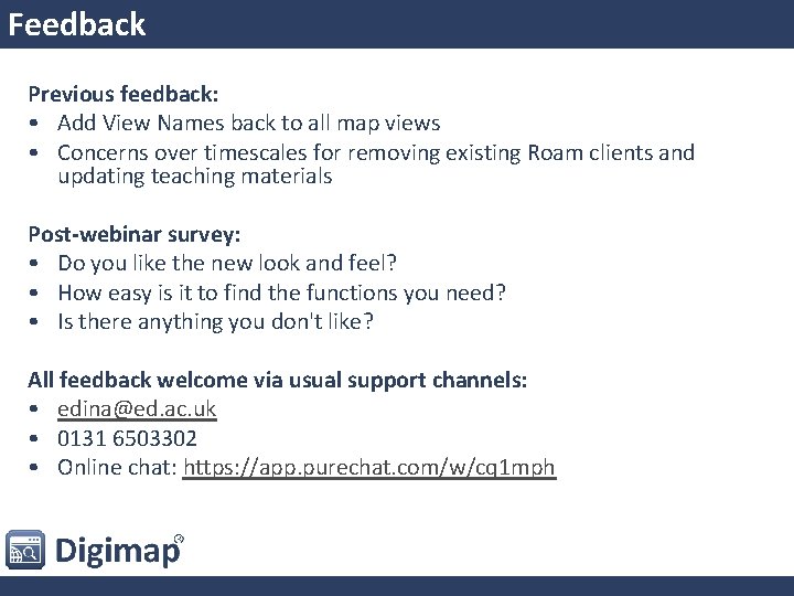 Feedback Previous feedback: • Add View Names back to all map views • Concerns
