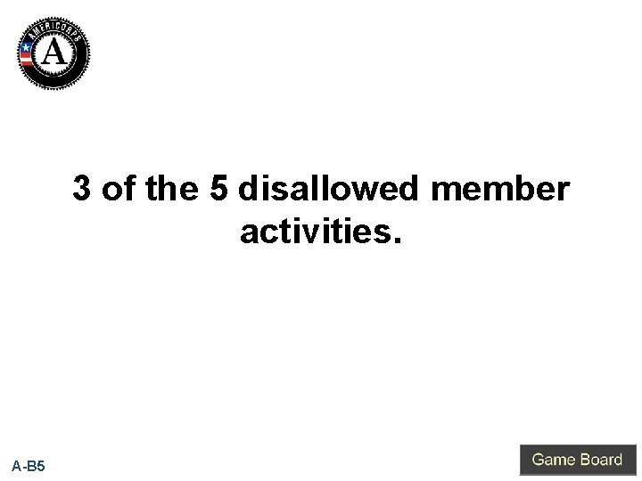 3 of the 5 disallowed member activities. A-B 5 