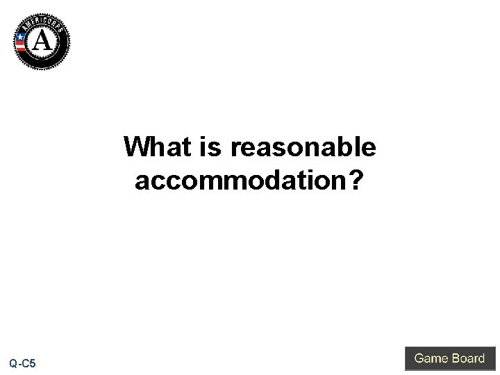 What is reasonable accommodation? Q-C 5 