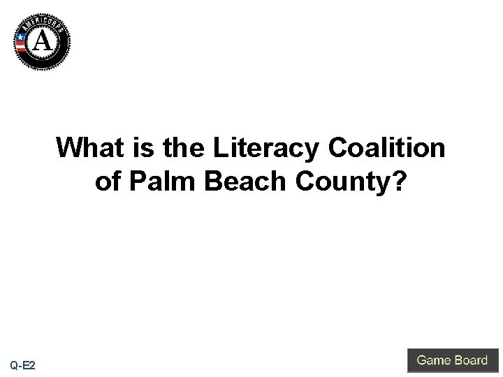 What is the Literacy Coalition of Palm Beach County? Q-E 2 