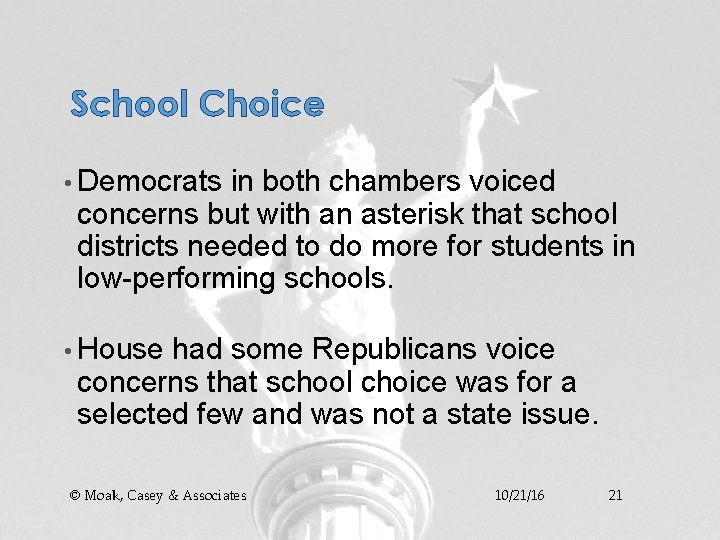 School Choice • Democrats in both chambers voiced concerns but with an asterisk that