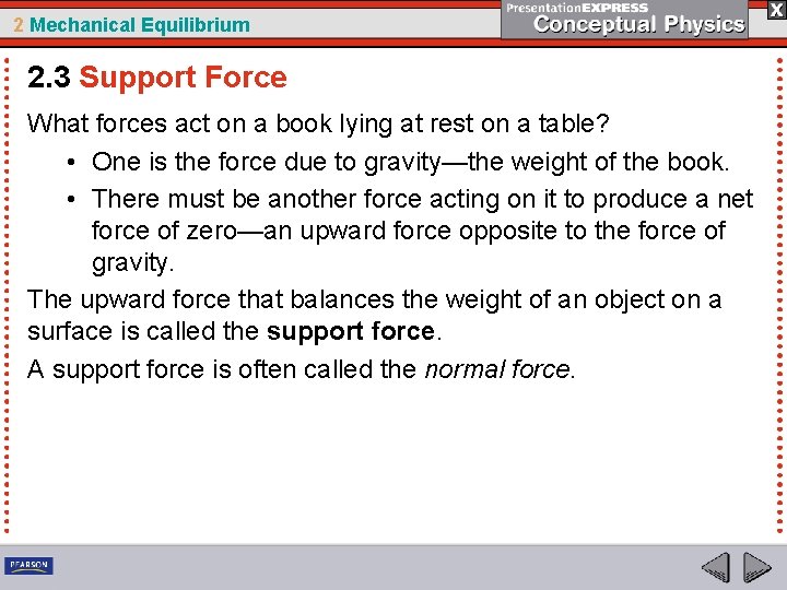2 Mechanical Equilibrium 2. 3 Support Force What forces act on a book lying