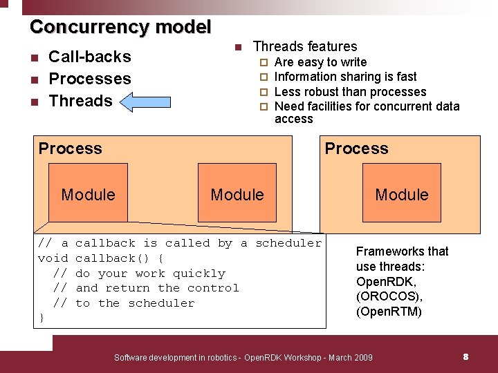 Concurrency model n n n Call-backs Processes Threads nn n Threads features Processes features Concurrency model n n n Call-backs Processes Threads nn n Threads features Processes features