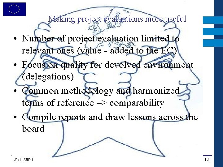 Making project evaluations more useful • Number of project evaluation limited to relevant ones