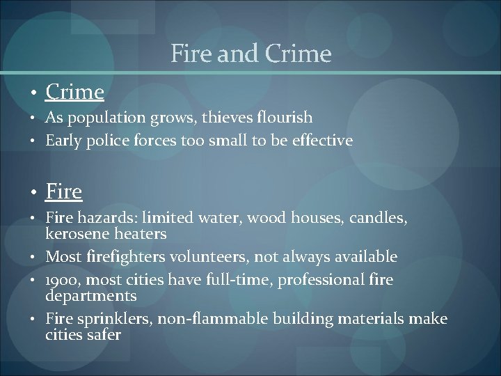 Fire and Crime • Crime As population grows, thieves flourish • Early police forces