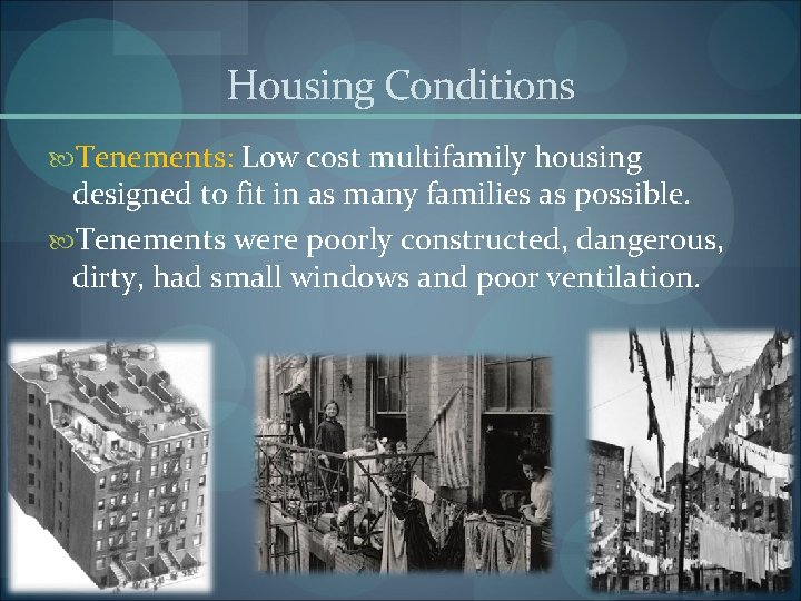 Housing Conditions Tenements: Low cost multifamily housing designed to fit in as many families