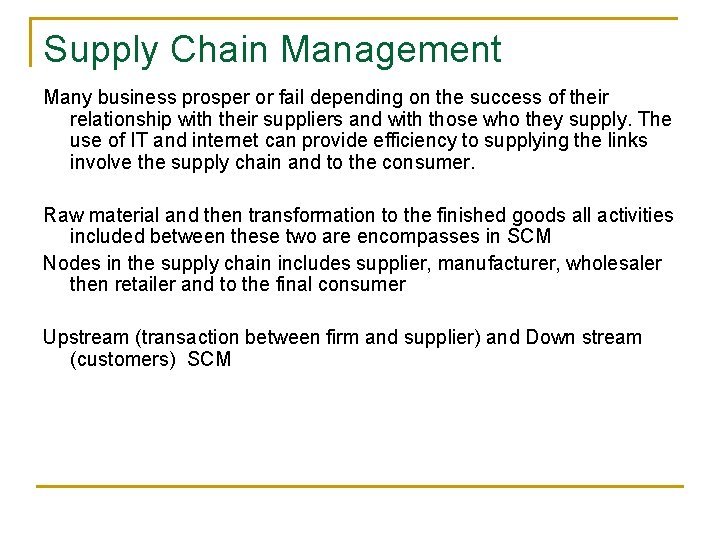 Supply Chain Management Many business prosper or fail depending on the success of their