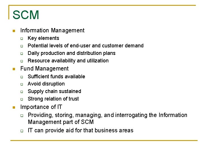 SCM n Information Management q q n Fund Management q q n Key elements